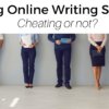 Hiring online writing service cheating or not