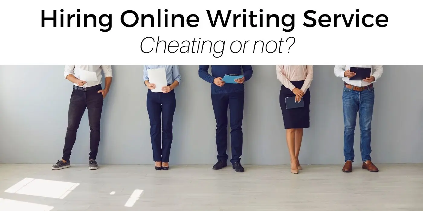 Hiring online writing service cheating or not