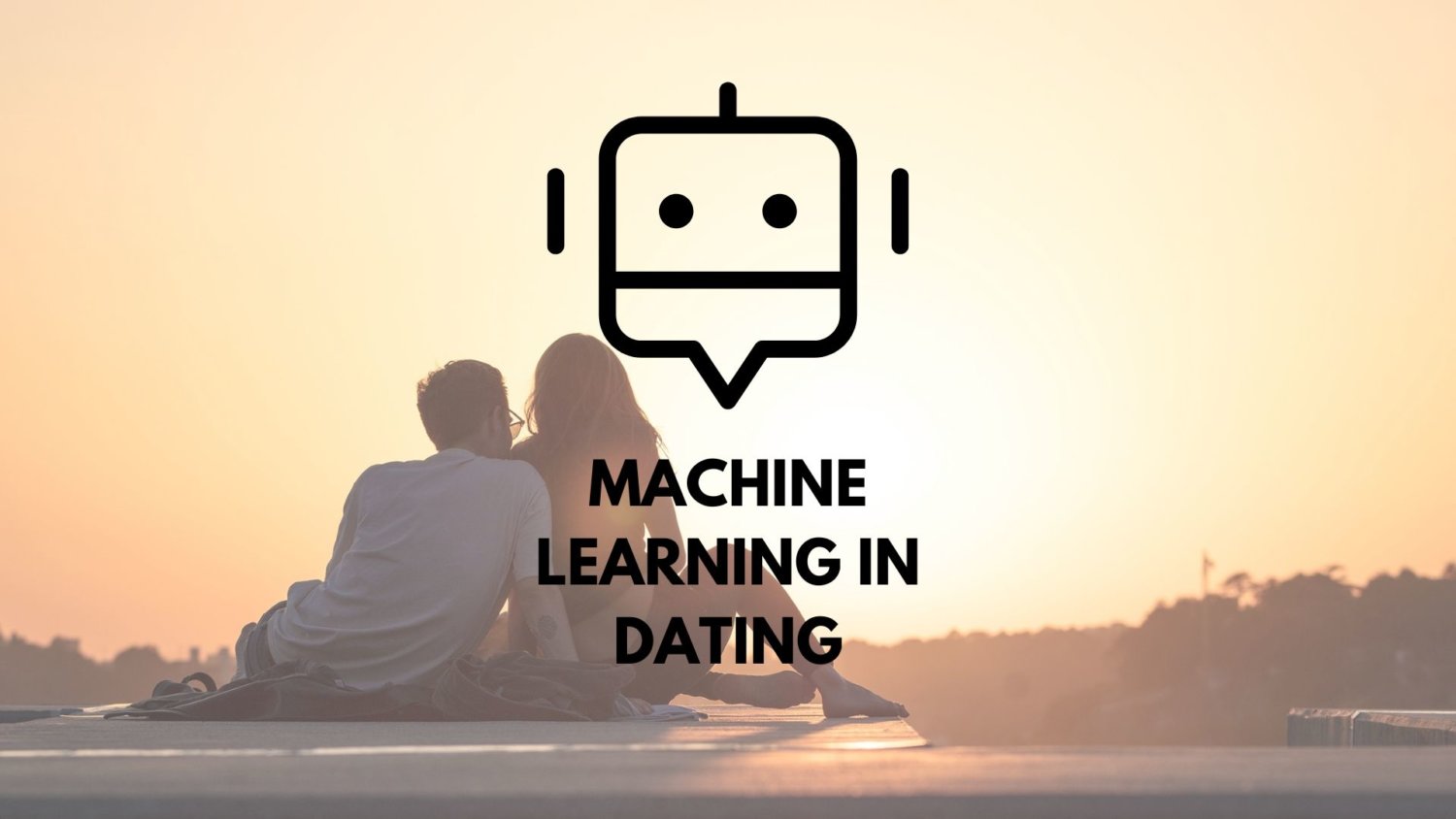 Machine Learning In Dating