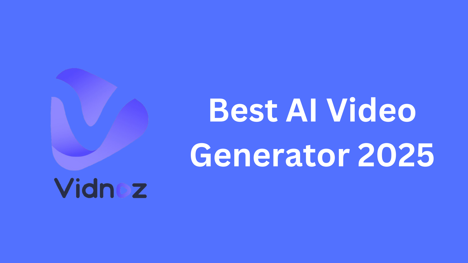 Best AI Video Generator 2025