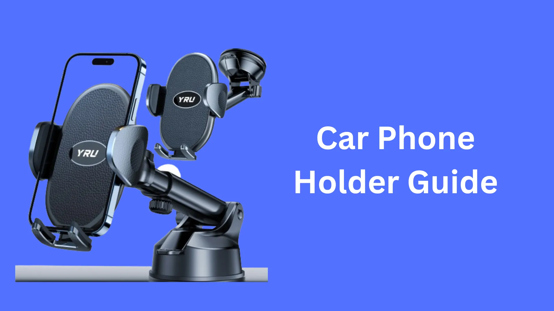 Car Phone Holder Guide